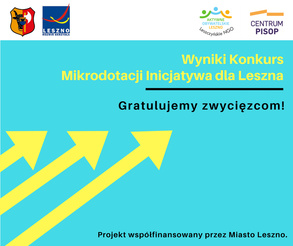 Wyniki konkursu Mikrodotacji Inicjatywa dla Leszna