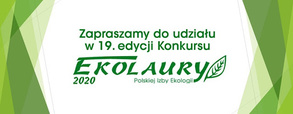 19 edycja Konkursu EKOLAURY Polskiej Izby Ekologii 2020 