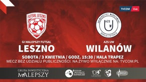 Futsal, Ekstraklasa: GI Malepszy Futsal Leszno - AZS UW Wilanów