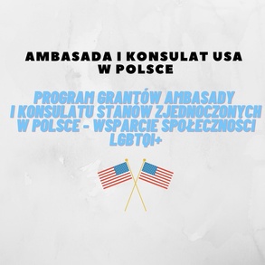 Program Grantów Ambasady i Konsulatu Stanów Zjednoczonych w Polsce - wsparcie społeczności LGBTQI+