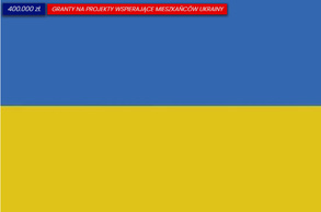 Wspieramy Ukrainę – szybka ścieżka grantowa