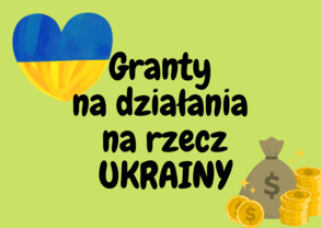 Granty na działania na rzecz Ukrainy
