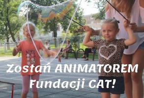 Zostań ANIMATOREM Fundacji CAT
