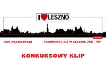 Zakochaj się w Lesznie - jak MY | Konkurs I Love Leszno