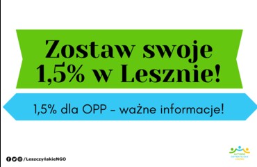 Włącz się i pomagaj. Zostaw swoje 1,5 % podatku w Lesznie!