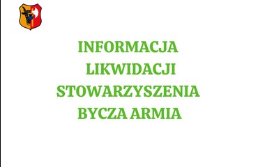Informacja o rozwiązaniu Stowarzyszenia Bycza Armia