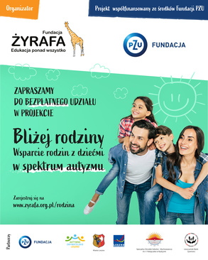 Projekt Bliżej Rodziny - Wsparcie rodzin z dziećmi w centrum autyzmu