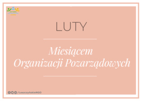Luty miesiącem Organizacji Pozarządowych