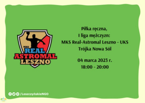 Piłka ręczna, I liga mężczyzn: MKS Real-Astromal Leszno - UKS Trójka Nowa Sól