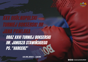 XXX OGÓLNOPOLSKI TURNIEJ BOKSERSKI im. Jana Pawlaka oraz XXVI TURNIEJ BOKSERSKI im. Janusza Stawińskiego ps.