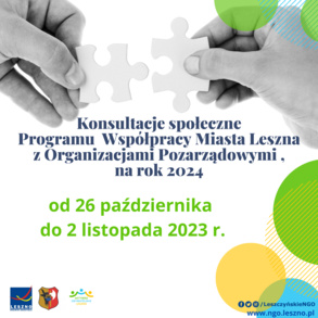 Konsultacje projektu Programu Współpracy Miasta Leszna na rok 2024 z organizacjami pozarządowymi 