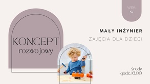 Zajęcia dla dzieci: mały inżynier