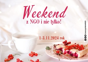 Weekend z NGO i nie tylko