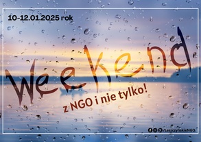 Weekend z NGO i nie tylko