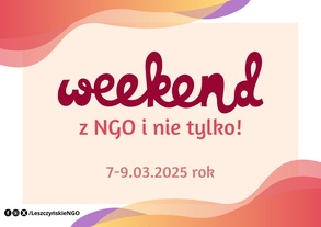 Weekend z NGO i nie tylko