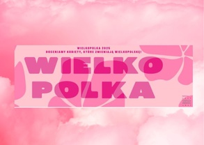 WielkoPolka - konkurs dla aktywnych kobiet z Wielkopolski