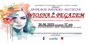 SPOTKANIE POETYCKO - MUZYCZNE pt. „WIOSNA Z PEGAZEM”