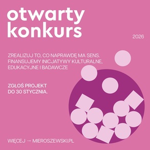 Otwarty Konkurs-program grantowy Centrum Mieroszewskiego