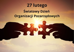 27 lutego Światowy Dzień Organizacji Pozarządowych