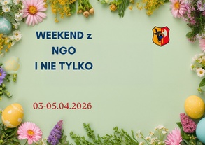 Weekend z NGO i nie tylko