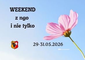 Weekend z NGO i nie tylko