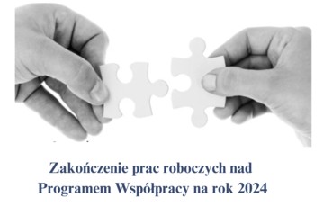 Kończymy prace robocze nad Programem Współpracy na rok 2024 