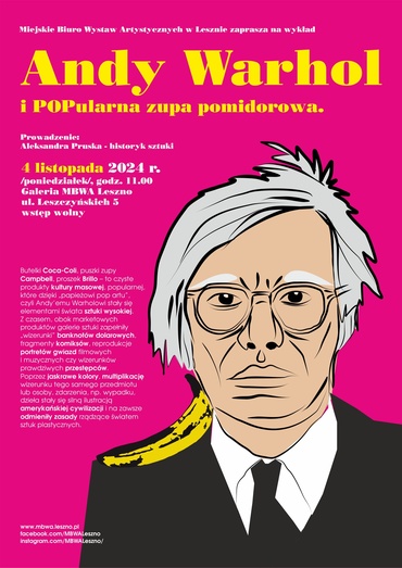 Andy Warhol i POPularna zupa pomidorowa - wykład w Galerii MBWA Leszno