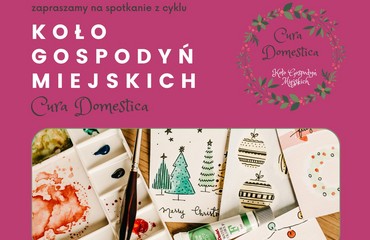 Spotkanie Koła Gospodyń Miejskich Cura Domestica