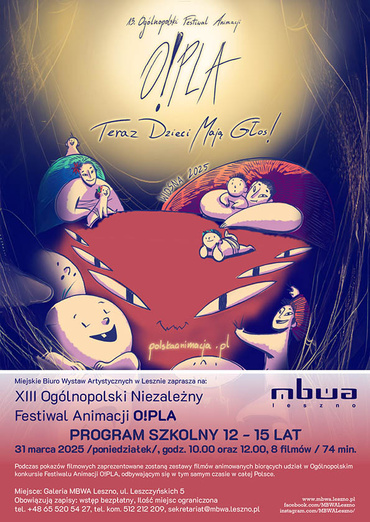 O!PLA/ XIII Ogólnopolski Niezależny Festiwal Animacji/ POKAZ SZKOLNY