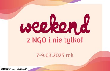 Weekend z NGO i nie tylko