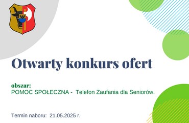 Otwarty konkurs ofert na realizację zadania publicznego w zakresie pomocy społecznej, w tym pomocy osobom i rodzinom w trudnej sytuacji życiowej oraz wyrównywania szans tych rodzin i osób w 2025r. - Telefon Zaufania dla Seniorów.