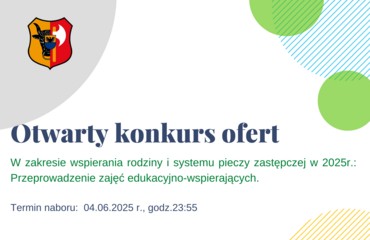 Otwarty konkurs ofert na realizację zadania publicznego w zakresie wspierania rodziny i systemu pieczy zastępczej w 2025r.: Przeprowadzenie zajęć edukacyjno-wspierających.