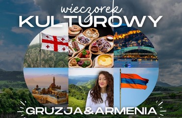 Wieczorek Kulturowy: Gruzja & Armenia