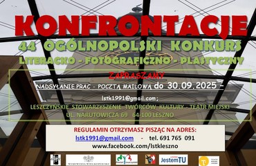Ruszają 44 KONFRONTACJE - Ogólnopolski Konkurs Literacko-Fotograficzno-Plastyczny