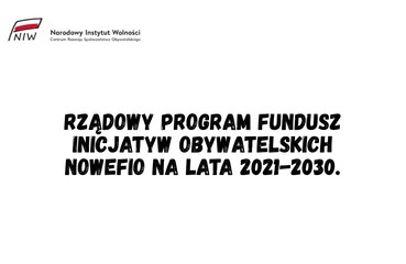 Rządowy Program Fundusz Inicjatyw Obywatelskich NOWEFIO na lata 2021-2030