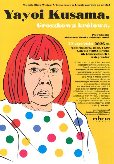 „Yayoi Kusama - groszkowa królowa” wykład w MBWA Leszno