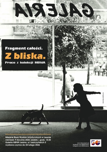 Fragment całości. Z bliska. Prace z kolekcji MBWA