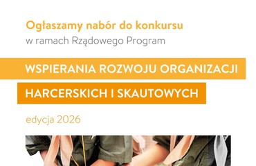 Rządowy Program Wsparcia Rozwoju Organizacji Harcerskich i Skautowych ROHiS, edycja 2026