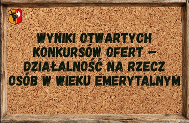 Wyniki otwartych konkursów ofert – działalność na rzecz osób w wieku emerytalnym