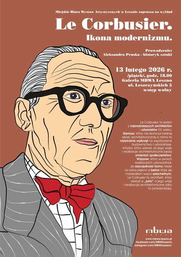 Le Corbusier. Ikona modernizmu/ wykład w MBWA Leszno