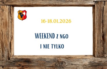 Weekend z NGO i nie tylko