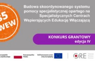 IV edycja konkursu grantowego dotyczącego utworzenia Specjalistycznych Centrów Wspierających Edukację Włączającą (SCWEW)