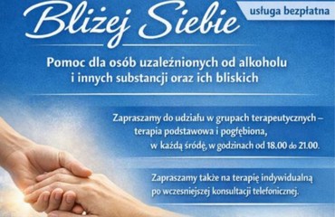 Grupy terapeutyczne „Bliżej Siebie” – pomoc dla osób uzależnionych i ich bliskich