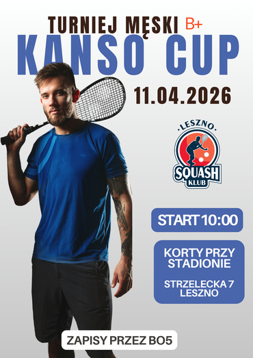 Kanso Cup - Turniej Męski Squasha