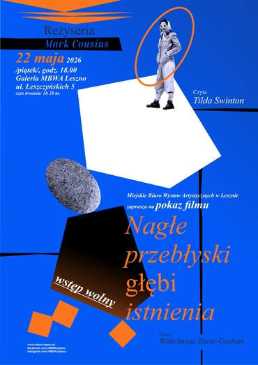 „Nagłe przebłyski głębi istnienia”/ pokaz filmu w MBWA Leszno