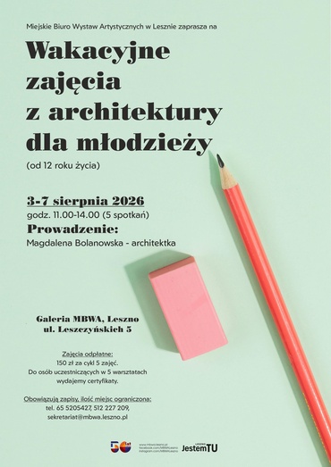 Wakacyjne zajęcia z architektury dla młodzieży (od 12 roku życia)