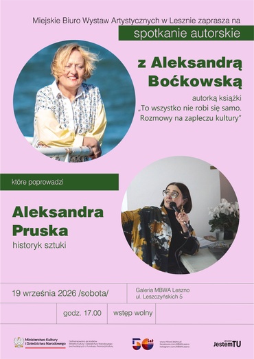Spotkanie autorskie z Aleksandrą Boćkowską wokół książki „To wszystko nie robi się samo. Rozmowy na zapleczu kultury”