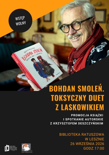 Bohdan Smoleń. Toksyczny duet z Laskowikiem - spotkanie z Krzysztofem Deszczyńskim