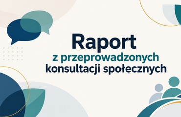 Raport z przeprowadzonych konsultacji społecznych